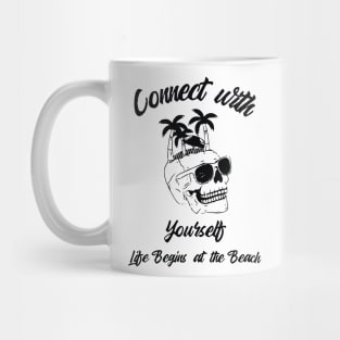 CONNECT WITH YOURSELF: LIFE BEGINS AT THE BEACH Mug